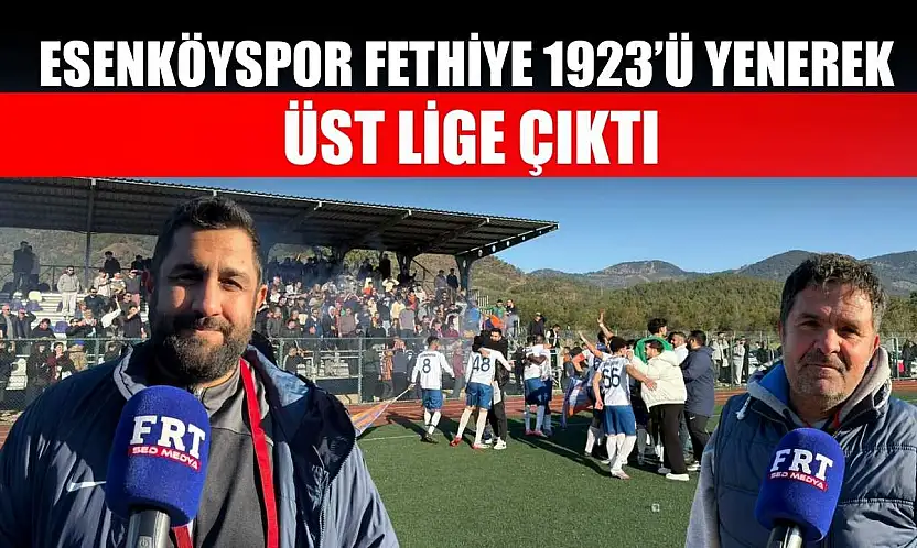 Esenköyspor Fethiye 1923'ü Yenerek Üst Lige Çıktı
