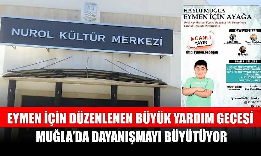 Eymen İçin Düzenlenen Büyük Yardım Gecesi Muğla'da Dayanışmayı Büyütüyor