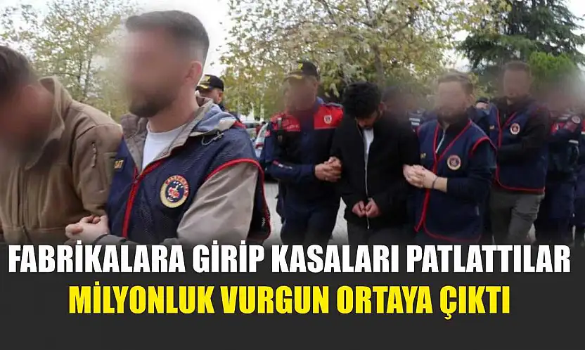 Fabrikalara Girip Kasaları Patlattılar Milyonluk Vurgun Ortaya Çıktı