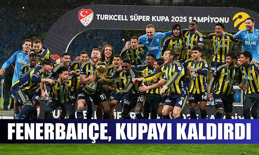 Fenerbahçe, kupayı kaldırdı