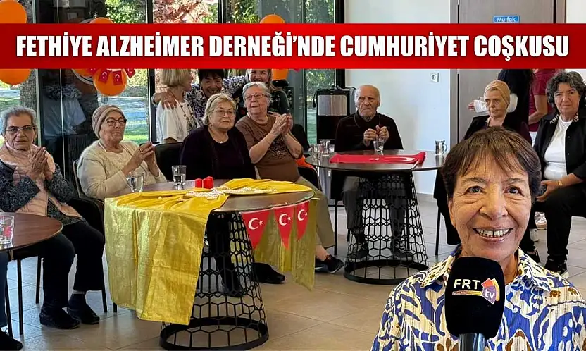 Fethiye Alzheimer Derneği'nde Cumhuriyet Coşkusu