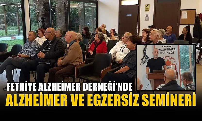 Fethiye Alzheimer Derneği'nde alzheimer ve egzersiz semineri