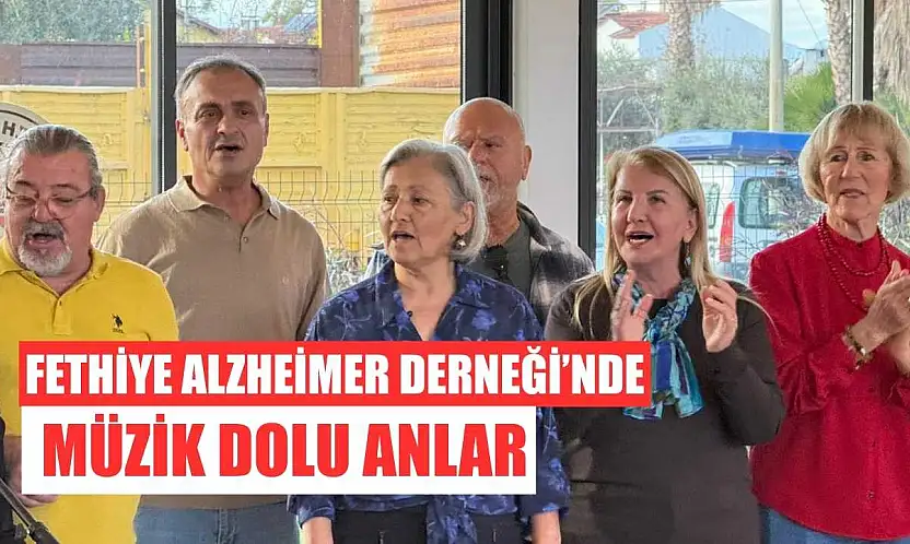 Fethiye Alzheimer Derneği'nde müzik dolu anlar