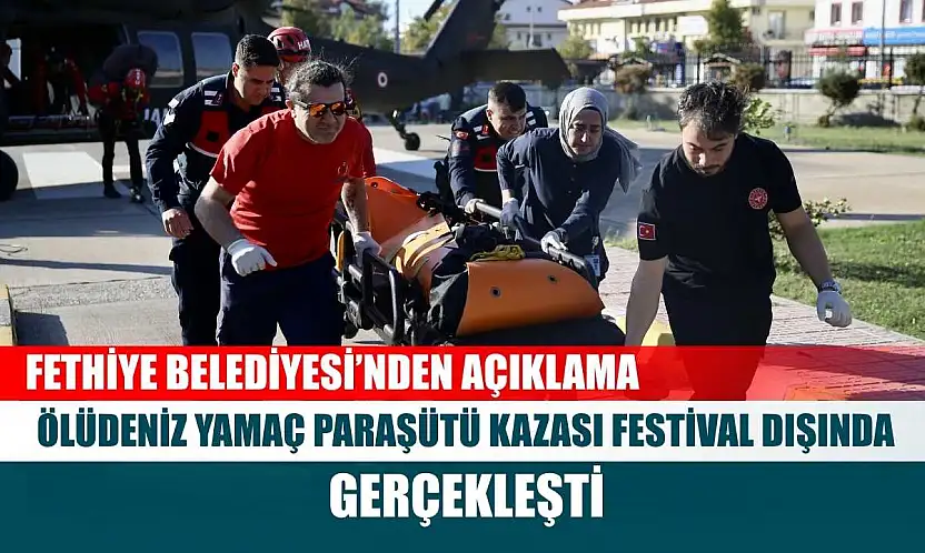 Fethiye Belediyesi'nden Açıklama: Ölüdeniz Yamaç Paraşütü Kazası Festival Dışında Gerçekleşti