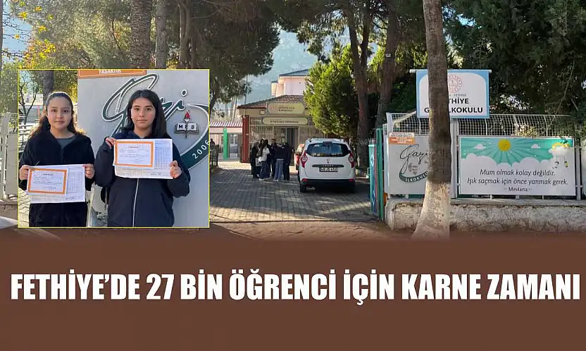 Fethiye'de 27 bin öğrenci için karne zamanı