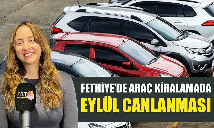 Fethiye'de araç kiralamada Eylül canlanması