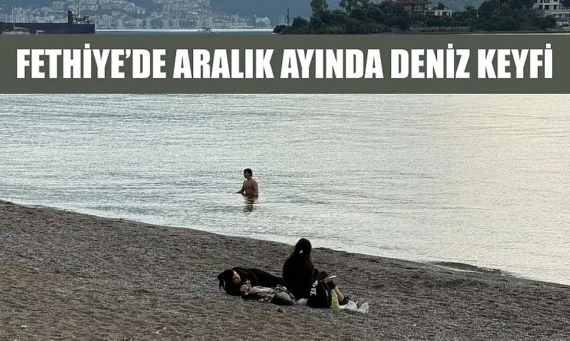 Fethiye'de Aralık ayında deniz keyfi