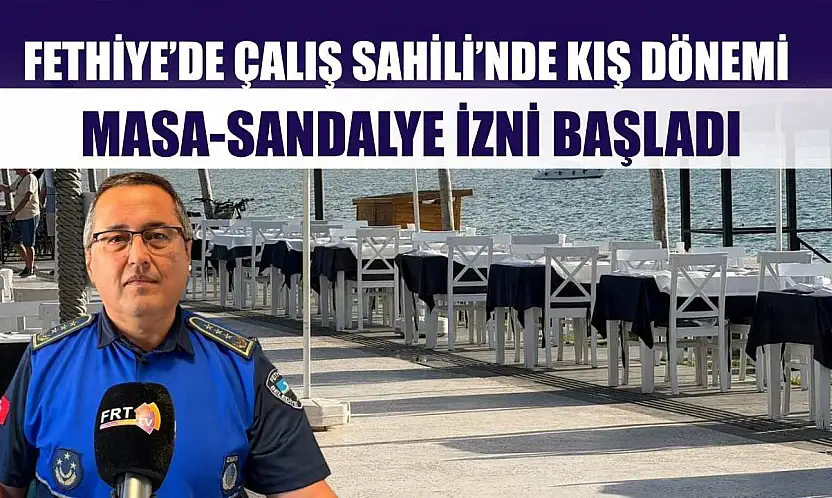 Fethiye'de Çalış Sahili'nde kış dönemi masa-sandalye izni başladı