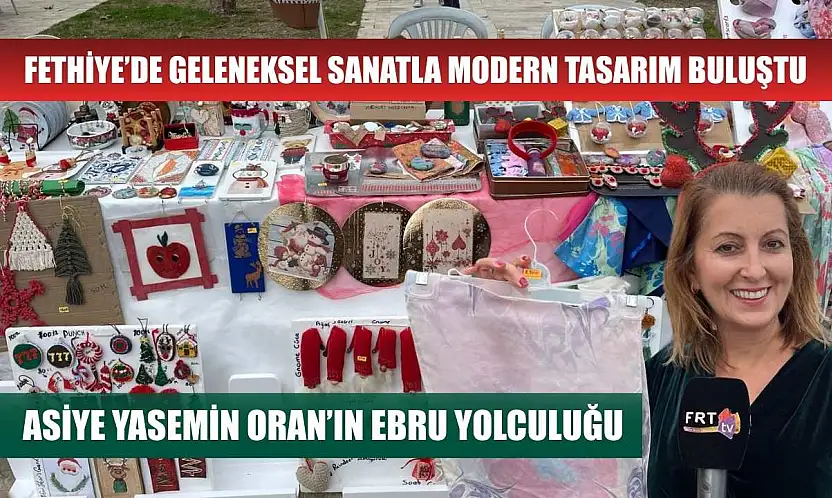 Fethiye'de Geleneksel Sanatla Modern Tasarım Buluştu: Asiye Yasemin Oran'ın Ebru Yolculuğu