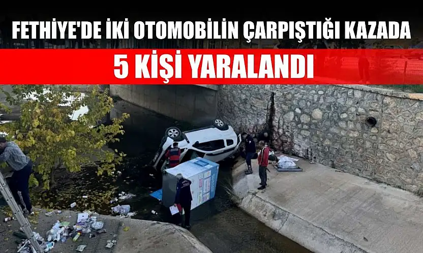 Fethiye'de iki otomobilin çarpıştığı kazada 5 kişi yaralandı