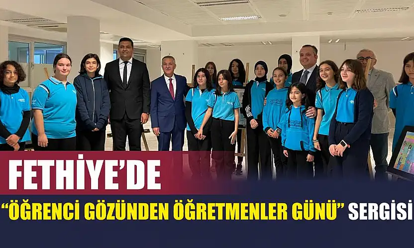 Fethiye'de 'Öğrenci Gözünden Öğretmenler Günü' sergisi