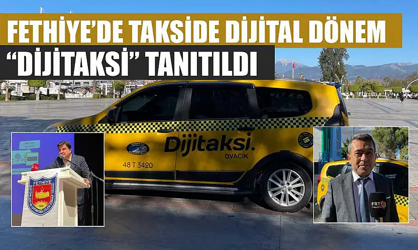 Fethiye'de takside dijital dönem: 'Dijitaksi' tanıtıldı