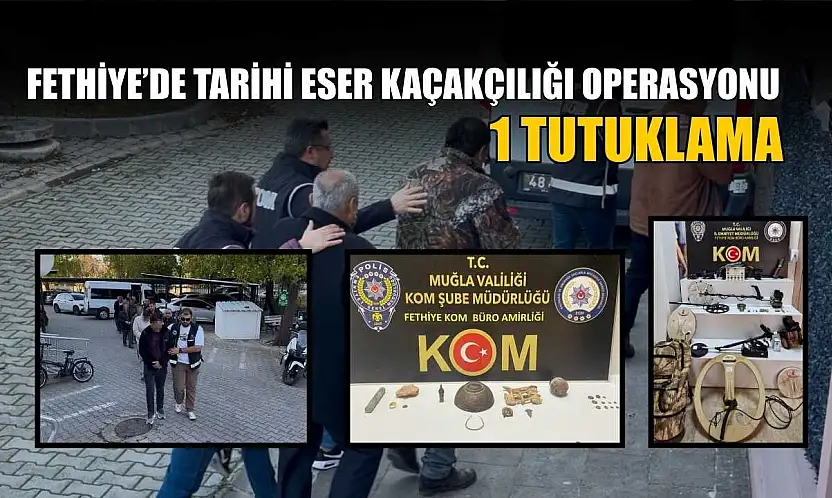 Fethiye'de tarihi eser kaçakçılığı operasyonu: 1 tutuklama