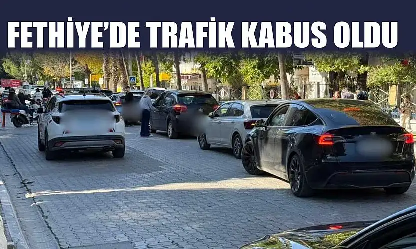 Fethiye'de trafik kabus oldu