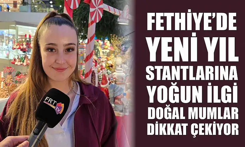 Fethiye'de yeni yıl stantlarına yoğun ilgi: Doğal mumlar dikkat çekiyor