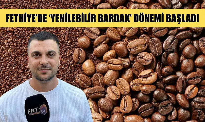 Fethiye'de 'Yenilebilir Bardak' dönemi başladı
