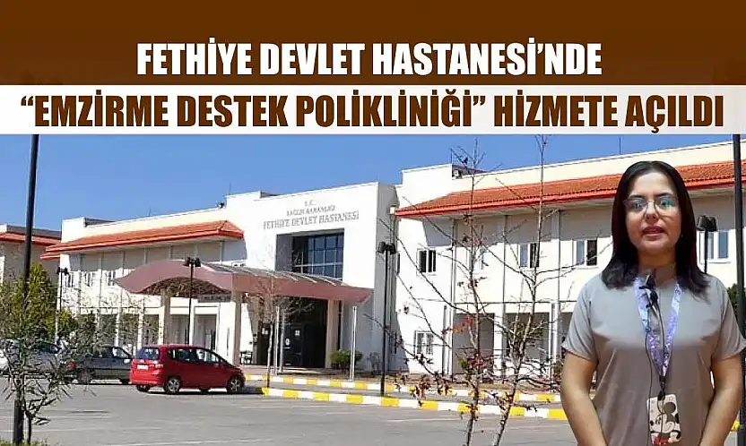 Fethiye Devlet Hastanesi'nde 'Emzirme Destek Polikliniği' Hizmete Açıldı