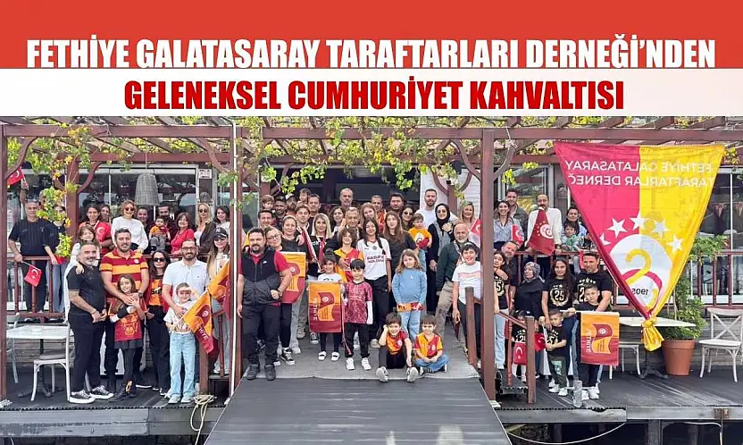 Fethiye Galatasaray Taraftarları Derneği'nden Geleneksel Cumhuriyet Kahvaltısı