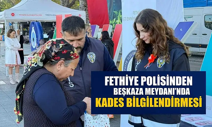 Fethiye Polisinden Beşkaza Meydanı'nda KADES bilgilendirmesi