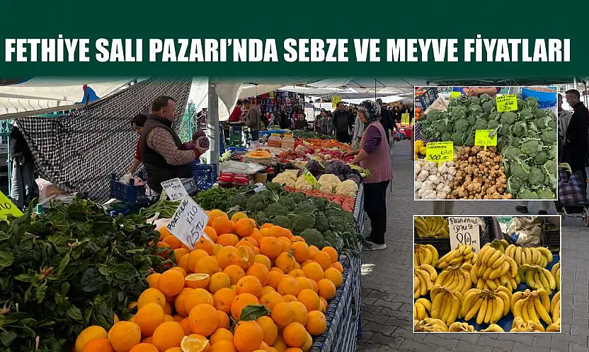 Fethiye Salı Pazarı'nda sebze ve meyve fiyatları