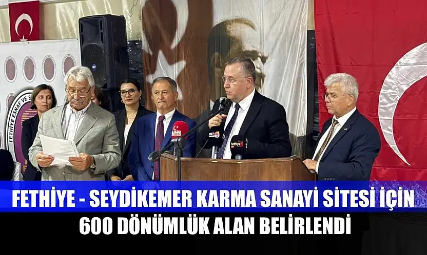 Fethiye - Seydikemer Karma Sanayi Sitesi İçin 600 Dönümlük Alan Belirlendi