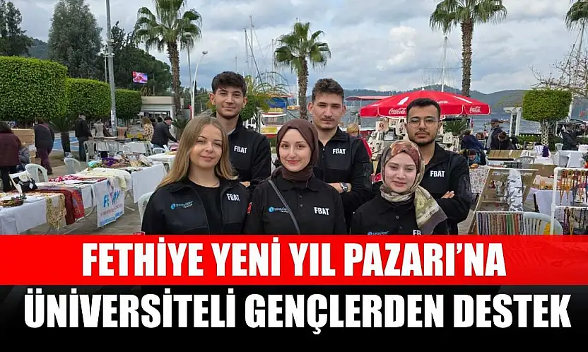 Fethiye Yeni Yıl Pazarı'na üniversiteli gençlerden destek