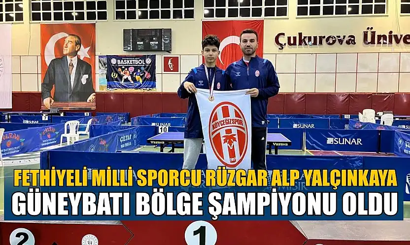 Fethiyeli Milli Sporcu Rüzgar Alp Yalçınkaya Güneybatı Bölge Şampiyonu oldu