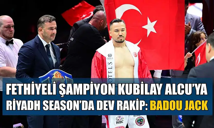 Fethiyeli Şampiyon Kubilay Alcu'ya Riyadh Season'da Dev Rakip: Badou Jack