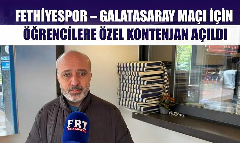 Fethiyespor – Galatasaray Maçı İçin Öğrencilere Özel Kontenjan Açıldı