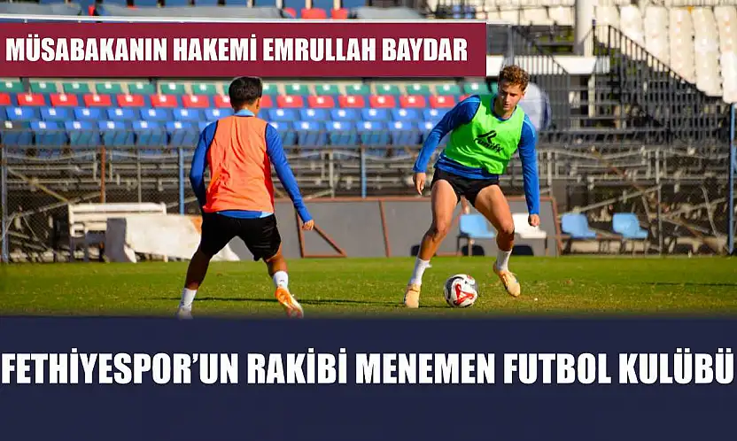 Fethiyespor'un Rakibi Menemen Futbol Kulübü