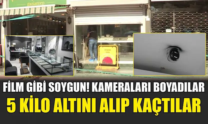 Film Gibi Soygun! Kameraları Boyadılar, 5 Kilo Altını Alıp Kaçtılar