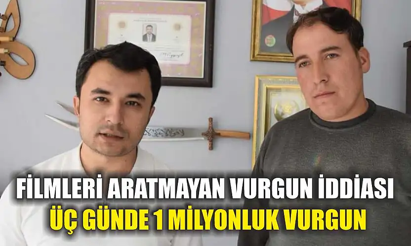 Filmleri aratmayan vurgun iddiası: Üç günde 1 milyonluk vurgun