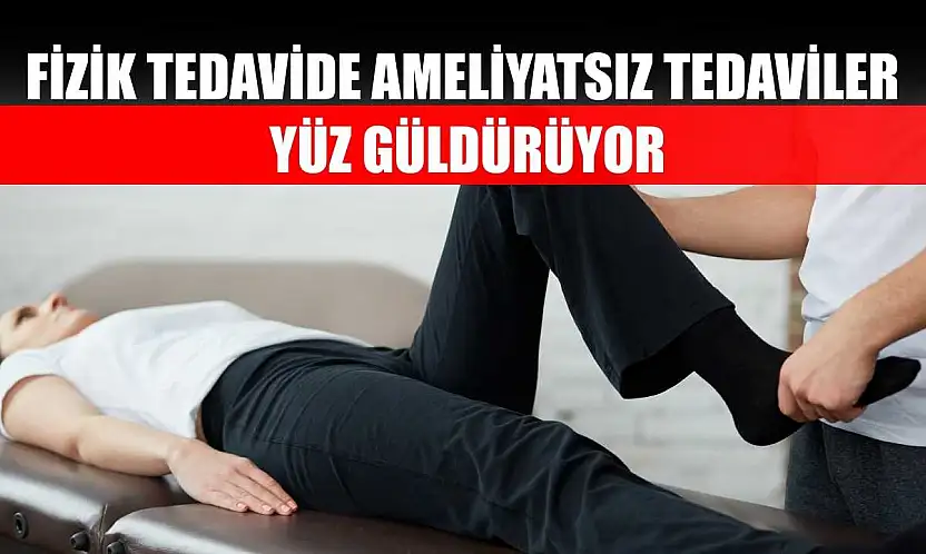 Fizik tedavide ameliyatsız tedaviler yüz güldürüyor