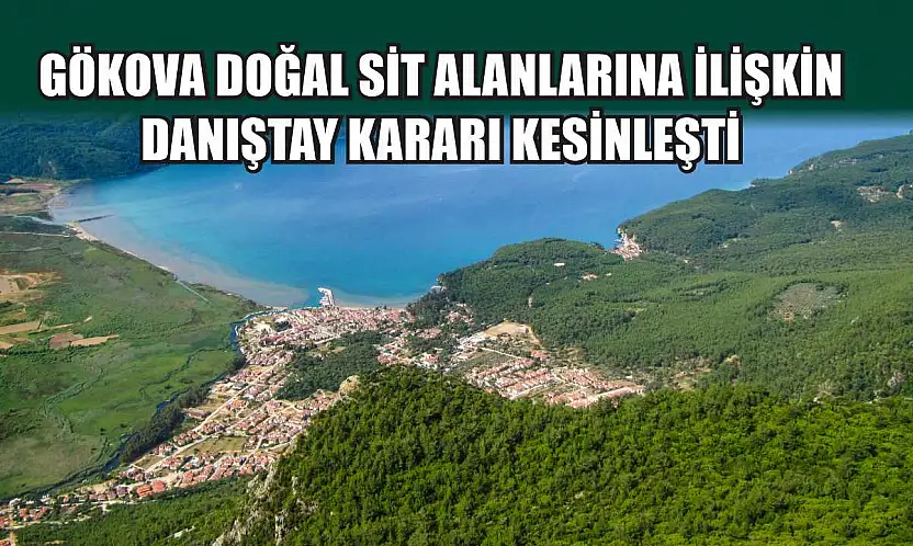 Gökova Doğal Sit Alanlarına İlişkin Danıştay Kararı Kesinleşti