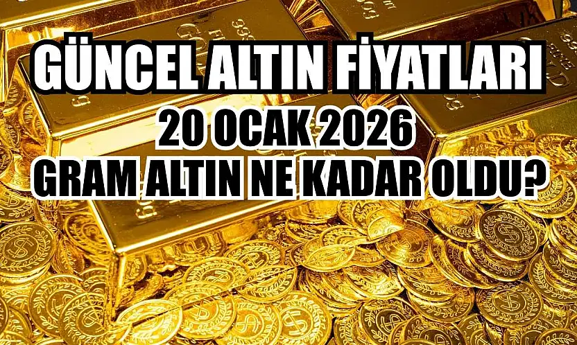 Güncel altın fiyatları: 20 Ocak 2026 gram altın ne kadar oldu?