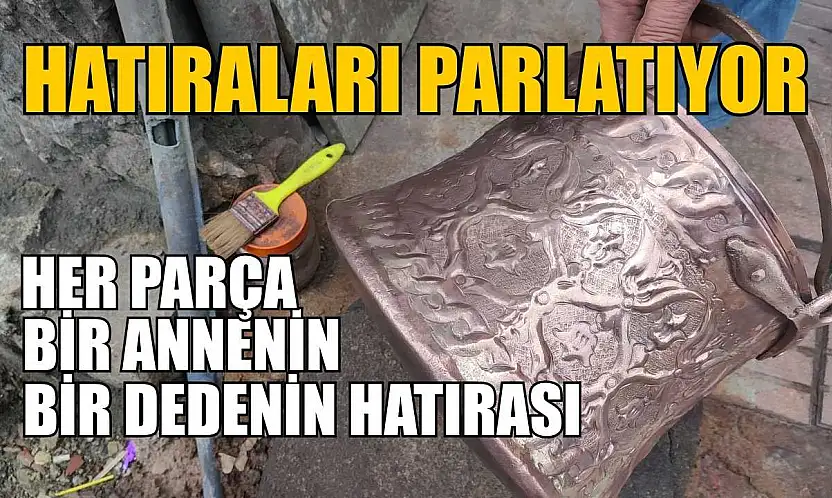 Hatıraları parlatıyor