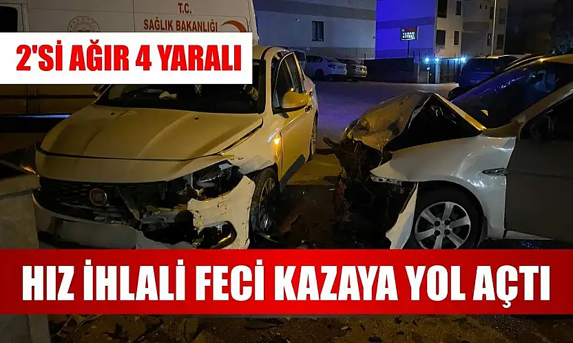 Hız ihlali feci kazaya yol açtı: 2'si ağır 4 yaralı