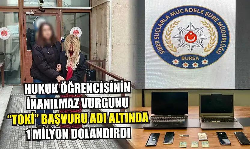 Hukuk öğrencisinin inanılmaz vurgunu 'TOKİ' başvuru adı altında 1 milyon dolandırdı