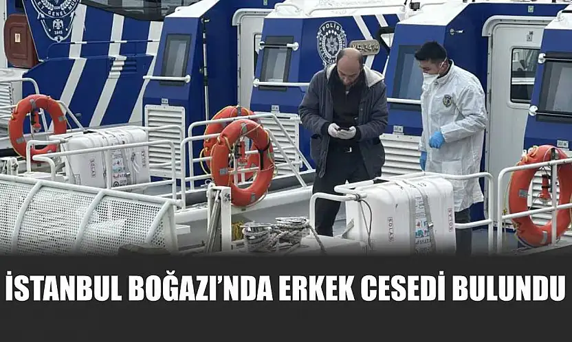 İstanbul Boğazı'nda Erkek Cesedi Bulundu