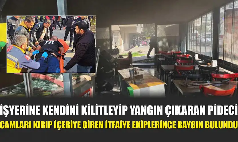 İşyerine kendini kilitleyip yangın çıkaran pideci, camları kırıp içeriye giren itfaiye ekiplerince baygın bulundu