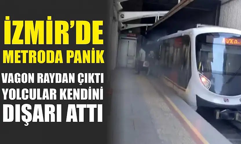İzmir'de Metroda Panik: Vagon Raydan Çıktı, Yolcular Kendini Dışarı Attı