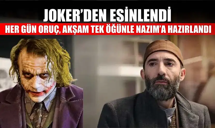 Joker'den Esinlendi: Her Gün Oruç, Akşam Tek Öğünle Nazım'a Hazırlandı