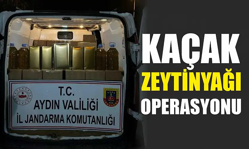 Kaçak zeytinyağı operasyonu