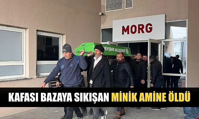 Kafası bazaya sıkışan minik Amine öldü