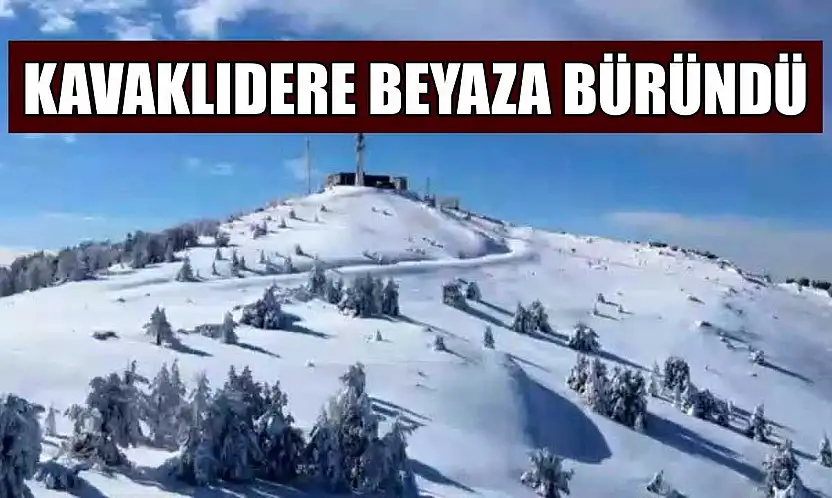 Kavaklıdere beyaza büründü