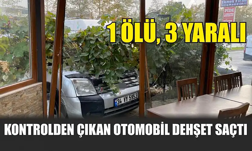 Kontrolden çıkan otomobil dehşet saçtı: 1 ölü, 3 yaralı