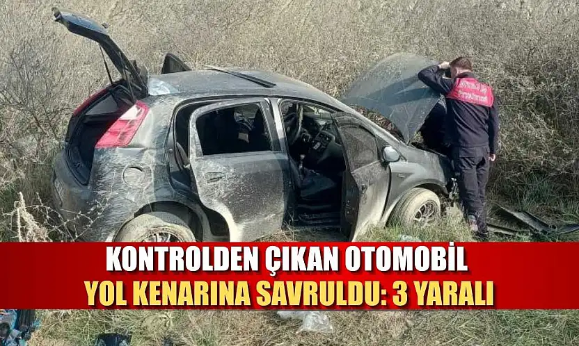 Kontrolden çıkan otomobil, yol kenarına savruldu: 3 yaralı
