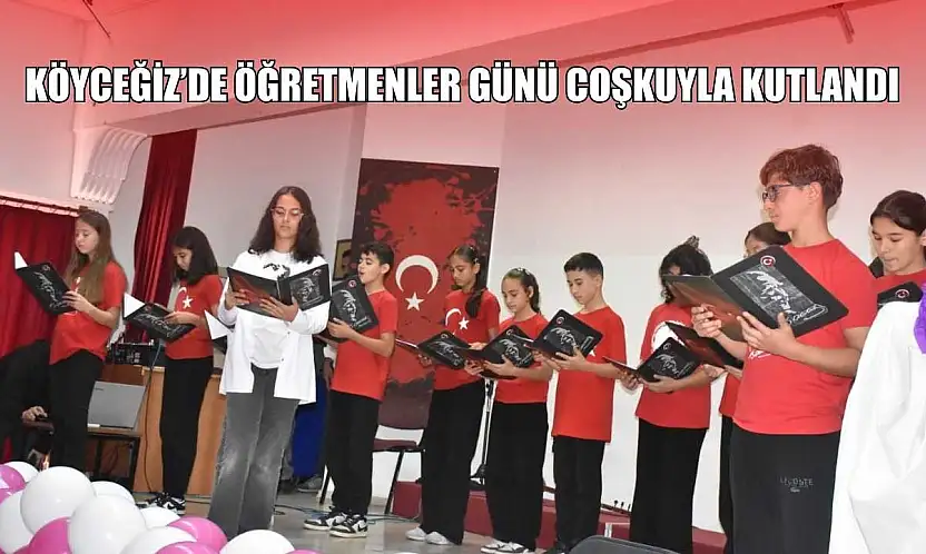 Köyceğiz'de Öğretmenler Günü coşkuyla kutlandı