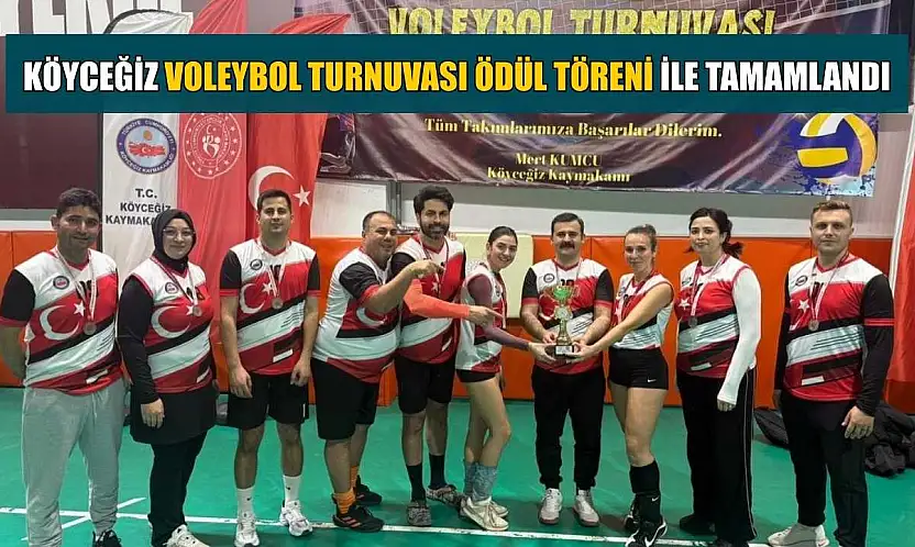 Köyceğiz Voleybol Turnuvası ödül töreni ile tamamlandı
