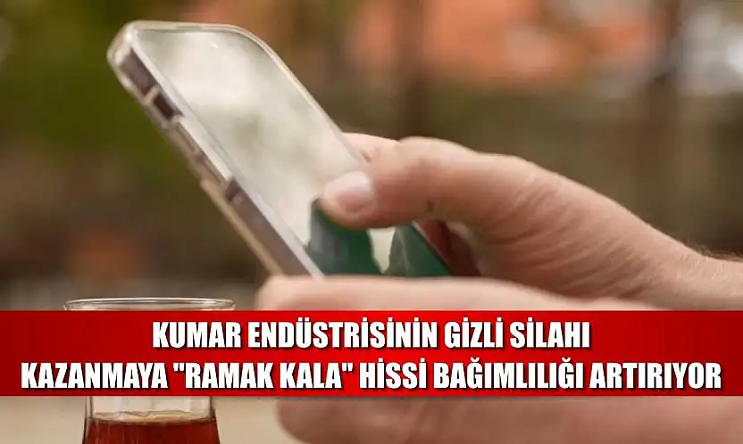 Kumar endüstrisinin gizli silahı: Kazanmaya 'ramak kala' hissi bağımlılığı artırıyor